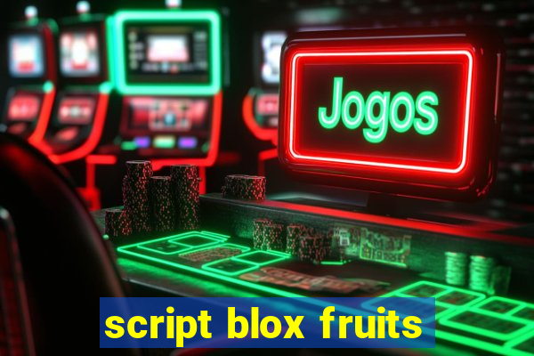 script blox fruits